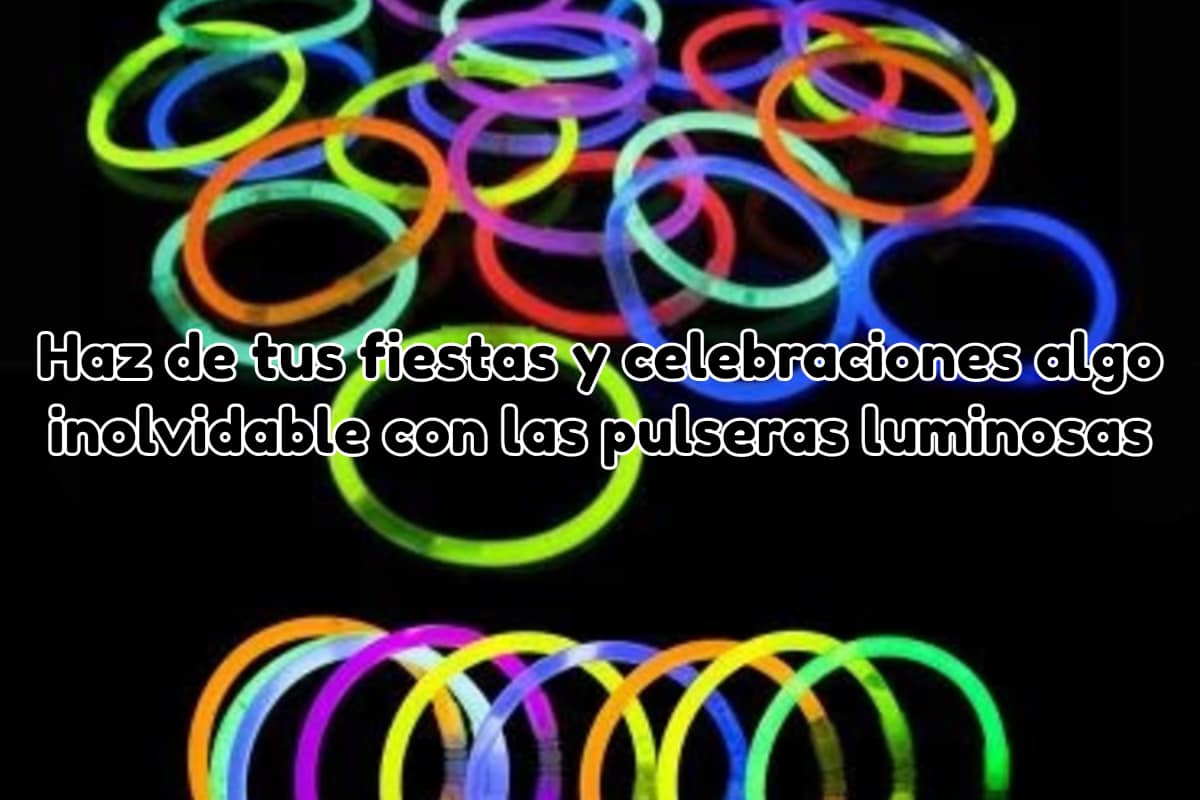 pulseras luminosas para fiestas y celebraciones